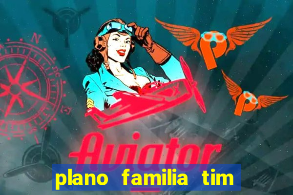 plano familia tim 3 chips